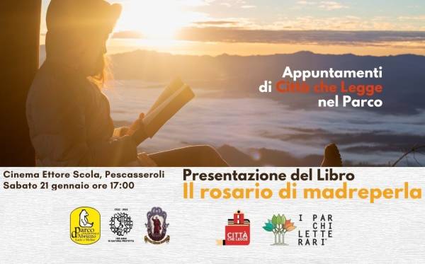 Parco: Il rosario di madreperla a Pescasseroli Città che Legge