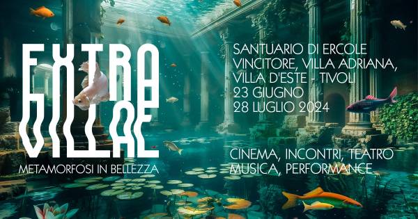 Parco: #EXTRAVILLAE a Villa Adriana 