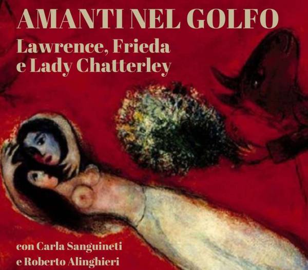 Parco: Amanti nel Golfo: Lawrence, Frieda e Lady Chatterley